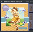 Life Is Better With Friends 6