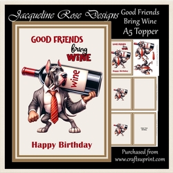 Good Friends Bring Wine