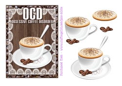 5x7 OCD OBSESSIVE COFFEE DISORDER