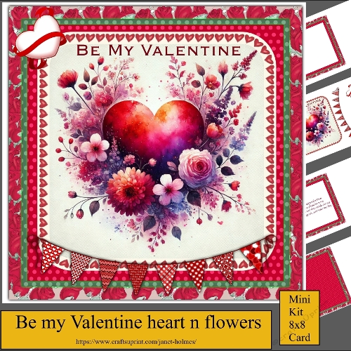 Be my Valentine Heart and Flowers