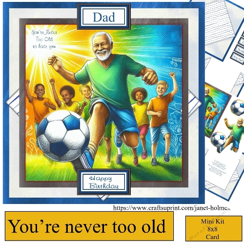 Youre never too old