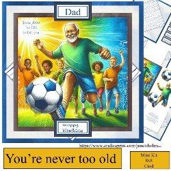 Youre never too old