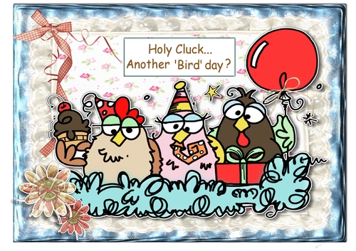 Holy Cluck Another Bird day