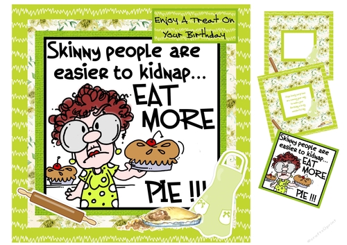Skinny People Are Easier To Kidnap....Eat More Pie