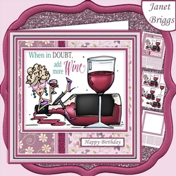 WHEN IN DOUBT ADD MORE WINE 7.5 Humorous Decoupage & Insert Mini Kit