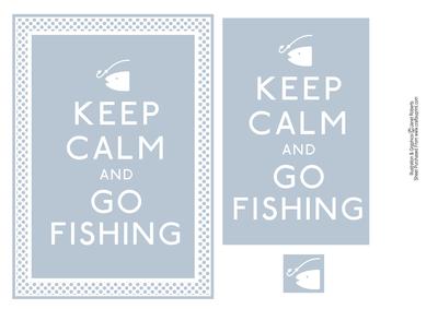 Keep Calm & Go Fishing
