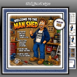Welcome To The Man Shed Mini Kit Birthday/Fathers Day