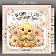 Waddle I Do Mini Kit Birthday/Anniversary