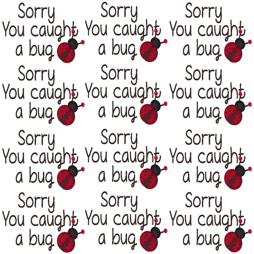 12 Inch x 12 Inch Background Scrapbook Medical - SORRY YOU CAUGHT A BUG