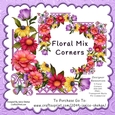 MIXED FLOWERS, FLORAL FLOWER CORNER PNG CLIPART