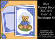 Teddy Bear with Blue Bouquet & Floral Border Card Kit