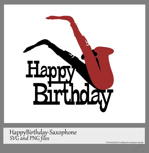 Happy Birthday - Saxophone. SVG and PNG files