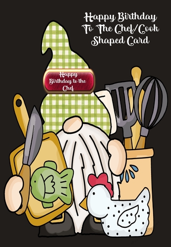 Happy Birthday To The Chef or Cook Gnome Shaped Card