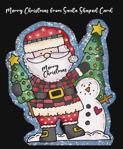 Merry Christmas from Santa Shaped Card