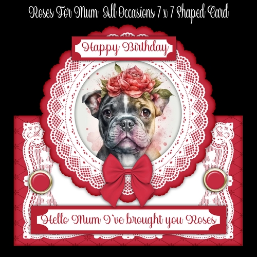 Roses For Mum  All Occasions 7 x 7 Shaped Card