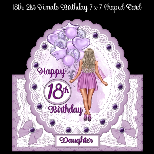 18th, 21st Female Birthday 7 x 7 Shaped Card
