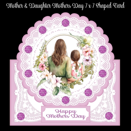Mother & Daughter Mothers Day 7 x 7 Shaped Card
