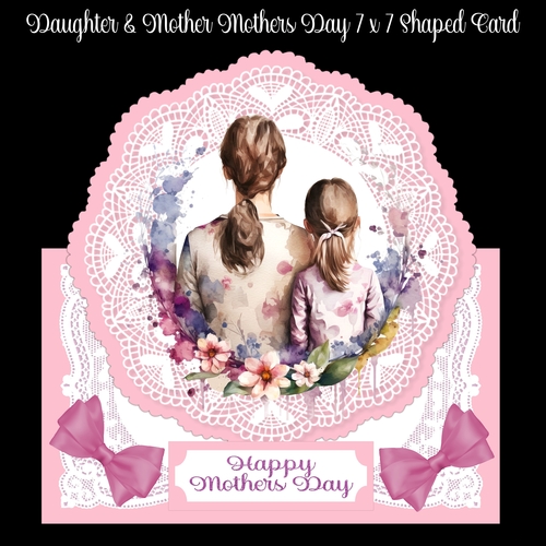 Daughter & Mother Mothers Day 7 x 7 Shaped Card