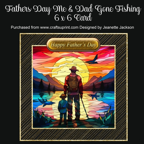 Fathers Day Me & Dad Gone Fishing 6 x 6 Card