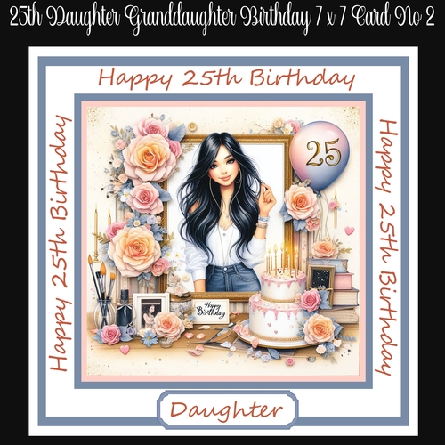 25th Daughter Granddaughter Birthday 7 x 7 Card No 2