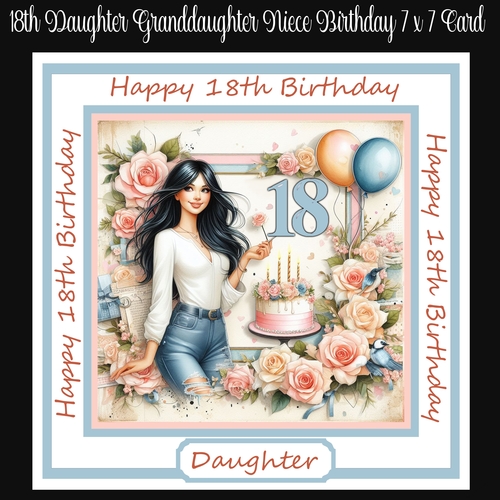 18th Daughter Granddaughter Niece Birthday 7 x 7 Card No 3