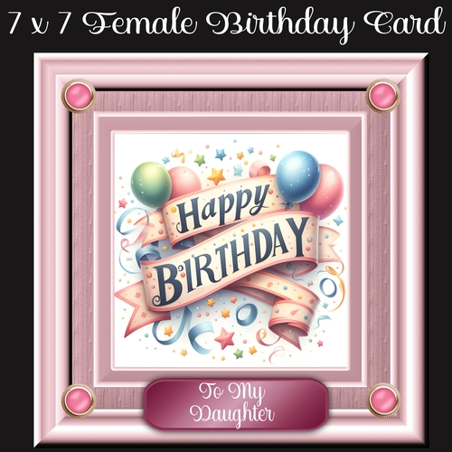 7 x 7 Female Birthday Card