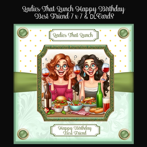 Ladies That Lunch Happy Birthday Bestie 7 x 7 & DL Cards