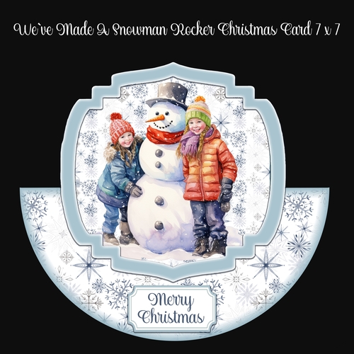 We Made A Snowman Rocker Christmas Card 7 x 7