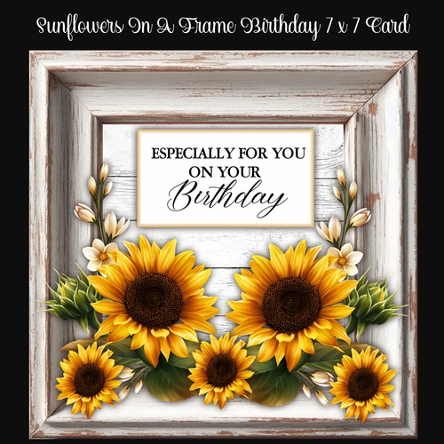 Sunflowers In A Frame Birthday 7 x 7 Card