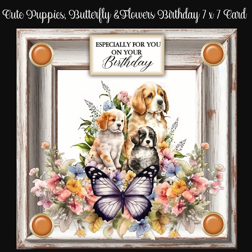 Cute Puppies Butterfly & Flowers Birthday 7 x 7 Card
