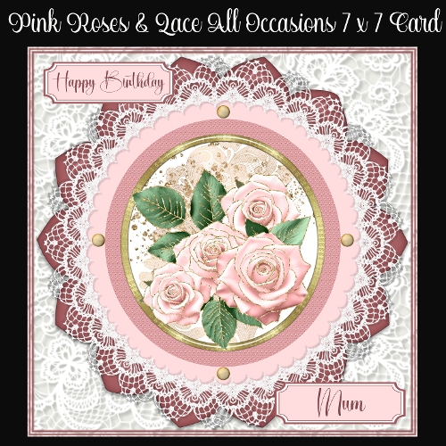 Pink Roses & Lace All Occasions 7 x 7 Card