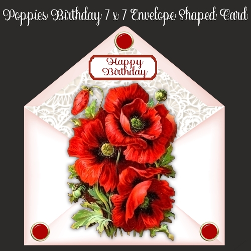 Poppies Birthday 7 x 7 Envelope Shaped Card