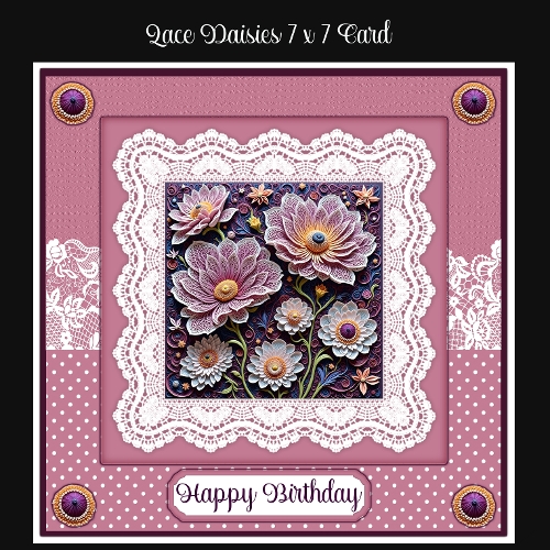 Lace Daisies 7 x 7 Card