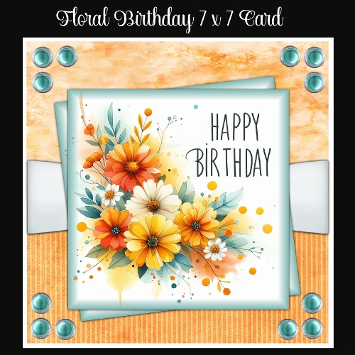Floral Birthday 7 x 7 Card