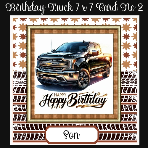 Birthday Truck 7 x 7 Card No 2