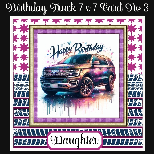 Birthday Truck 7 x 7 Card No 3