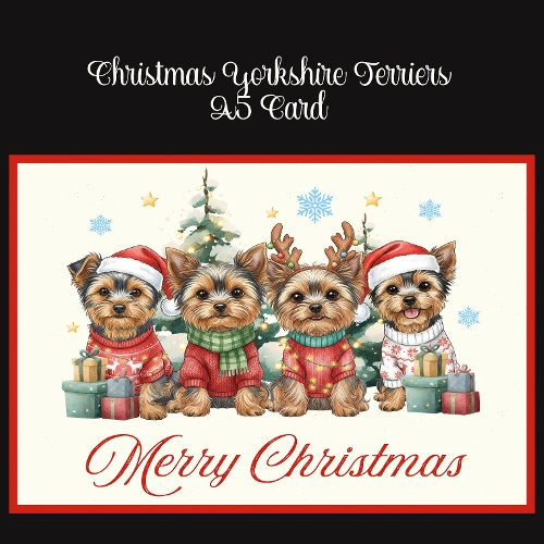 cup1408156_2474 - Christmas Yorkshire Terriers A5 Card