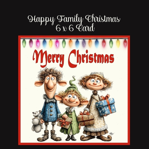 Happy Christmas Family 6 x 6 Card