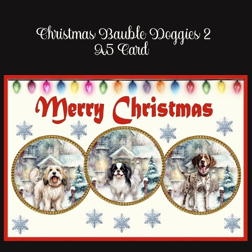 Christmas Bauble Doggies 2 A5 Card