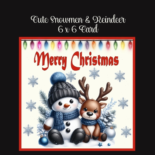 Christmas Snowmen & Reindeer 6 x 6 Card