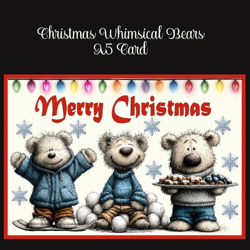 Christmas Whimsical Bears A5 Card