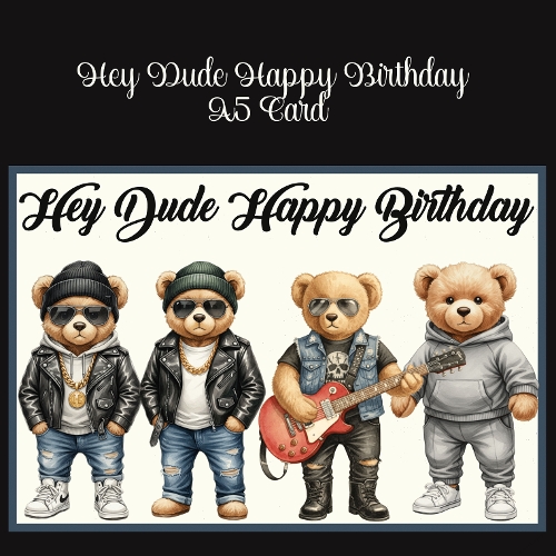 Hey Dude Happy Birthday A5 Card