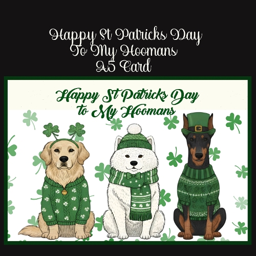 Happy St Patricks Day To My Hoomans A5 Card