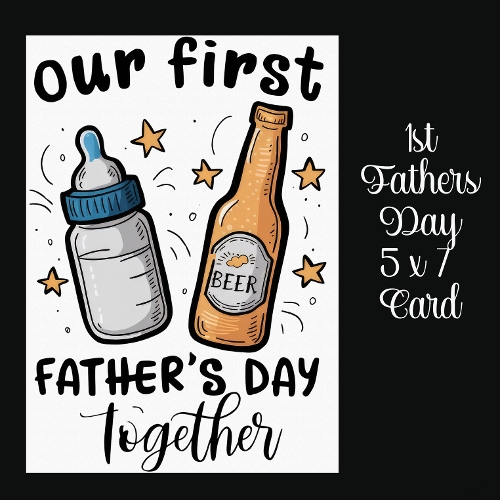 1st Fathers Day 5 x 7 Card