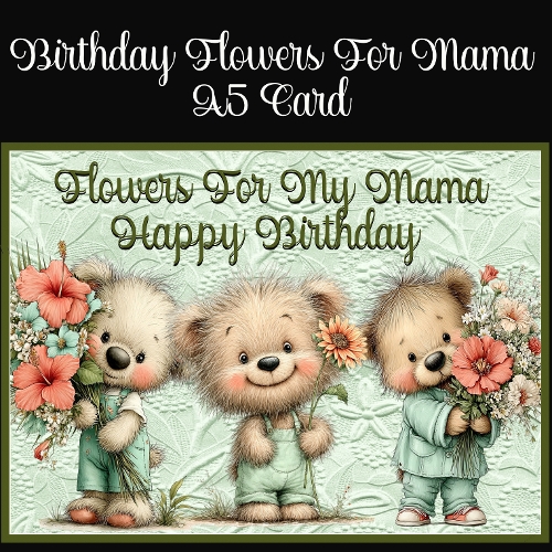 Birthday Flowers for Mama A5 Card