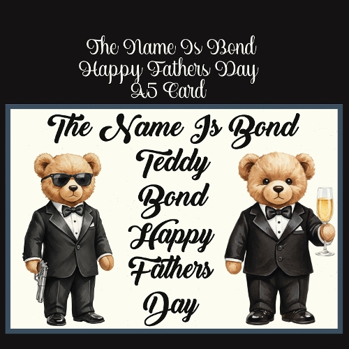 The Name Is Bond Happy Fathers Day A5 Card