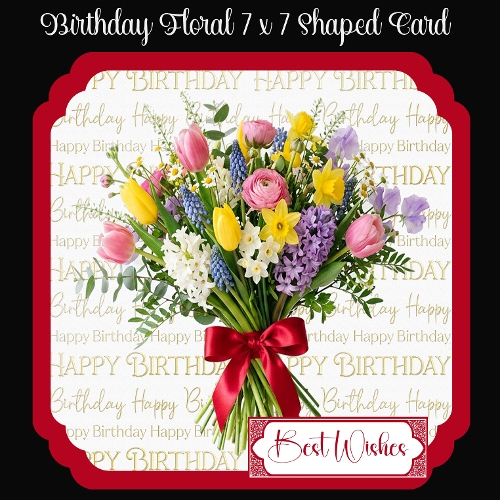 Birthday Floral 7 x 7 Shaped Card