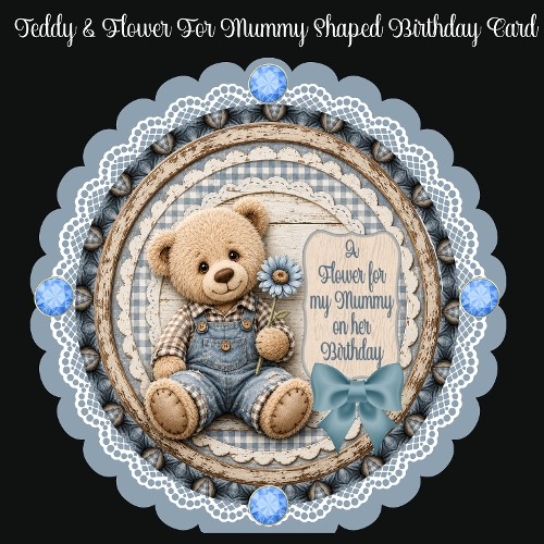 Teddy & Flower For My Mummy Shaped Birthday Card