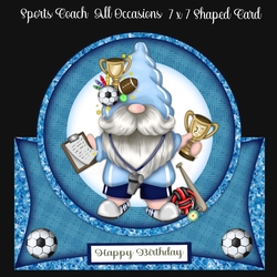 Sports Coach All Occasions 7 x 7 Shaped Card