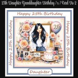 25th Daughter Granddaughter Birthday 7 x 7 Card No 2